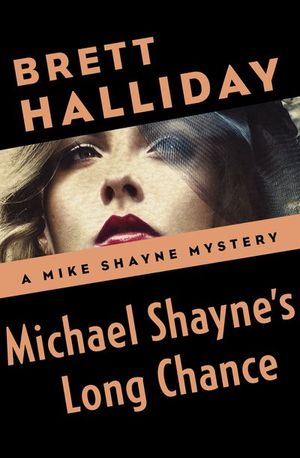 Michael Shayne's Long Chance