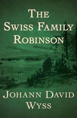 Buy The Swiss Family Robinson at Amazon