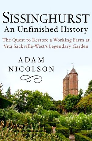 Sissinghurst: An Unfinished History