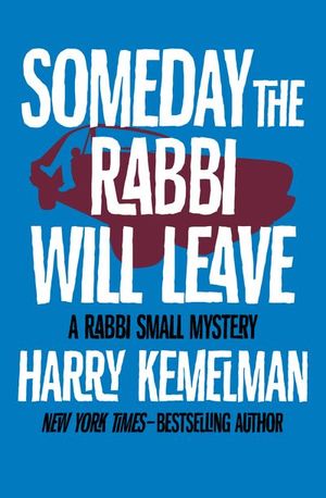 Buy Someday the Rabbi Will Leave at Amazon