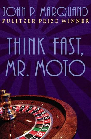 Buy Think Fast, Mr. Moto at Amazon