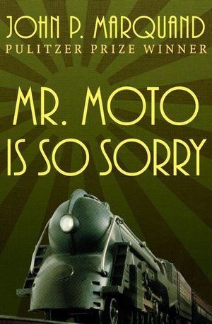 Buy Mr. Moto Is So Sorry at Amazon