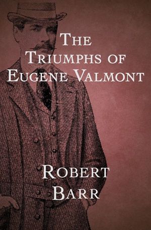 Buy The Triumphs of Eugene Valmont at Amazon