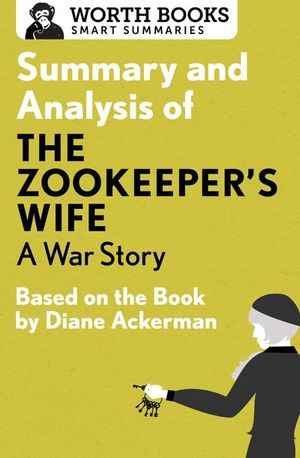 Buy Summary and Analysis of The Zookeeper's Wife: A War Story at Amazon
