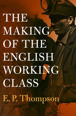 Buy The Making of the English Working Class at Amazon