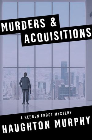 Murders & Acquisitions