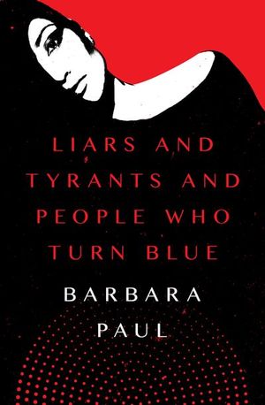 Buy Liars and Tyrants and People Who Turn Blue at Amazon