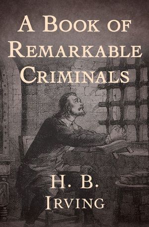 Buy A Book of Remarkable Criminals at Amazon