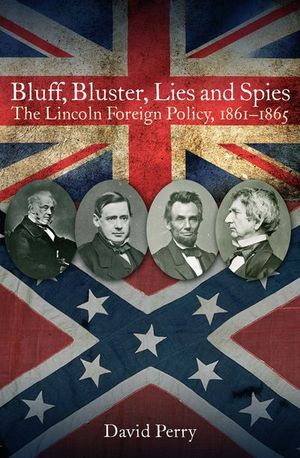 Bluff, Bluster, Lies and Spies