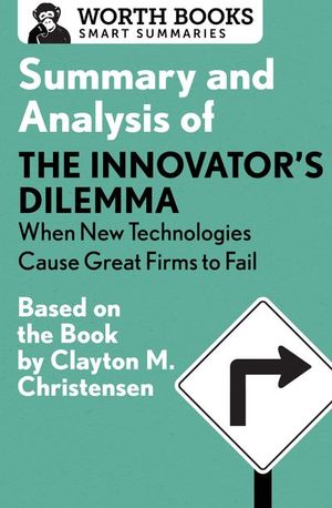 Buy Summary and Analysis of The Innovator's Dilemma: When New Technologies Cause Great Firms to Fail at Amazon