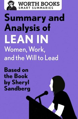 Buy Summary and Analysis of Lean In: Women, Work, and the Will to Lead at Amazon