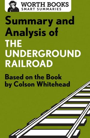 Buy Summary and Analysis of The Underground Railroad at Amazon