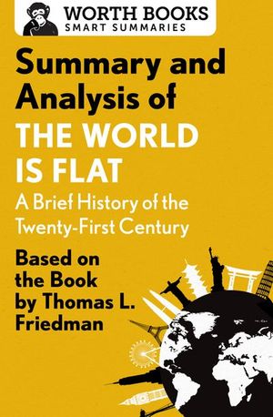 Buy Summary and Analysis of The World Is Flat 3.0: A Brief History of the Twenty-first Century at Amazon