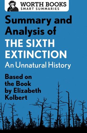 Buy Summary and Analysis of The Sixth Extinction: An Unnatural History at Amazon