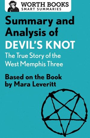 Buy Summary and Analysis of Devil's Knot: The True Story of the West Memphis Three at Amazon