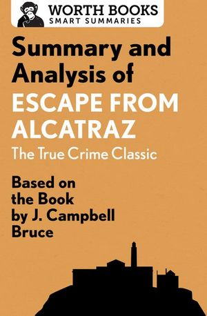 Buy Summary and Analysis of Escape from Alcatraz: The True Crime Classic at Amazon
