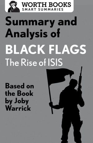 Buy Summary and Analysis of Black Flags: The Rise of ISIS at Amazon