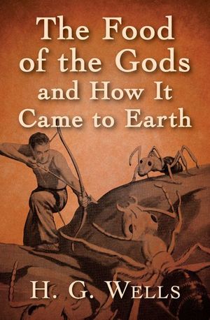 Buy The Food of the Gods and How It Came to Earth at Amazon
