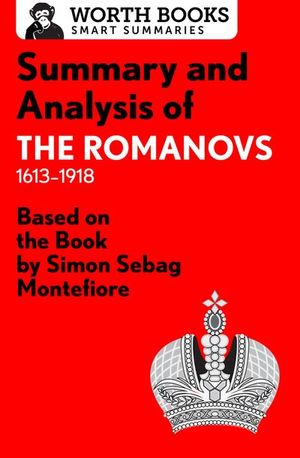 Buy Summary and Analysis of The Romanovs: 1613–1918 at Amazon