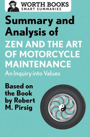 Buy Summary and Analysis of Zen and the Art of Motorcycle Maintenance: An Inquiry into Values at Amazon