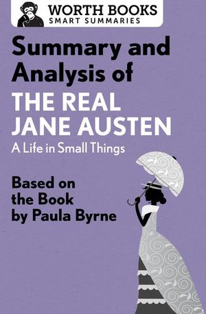 Buy Summary and Analysis of The Real Jane Austen: A Life in Small Things at Amazon