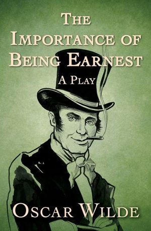 The Importance of Being Earnest