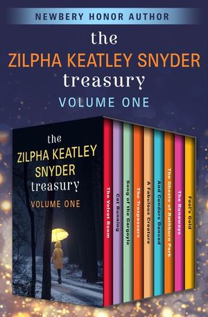 The Zilpha Keatley Snyder Treasury Volume One