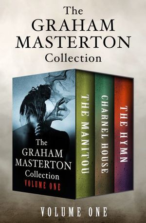 Buy The Graham Masterton Collection Volume One at Amazon