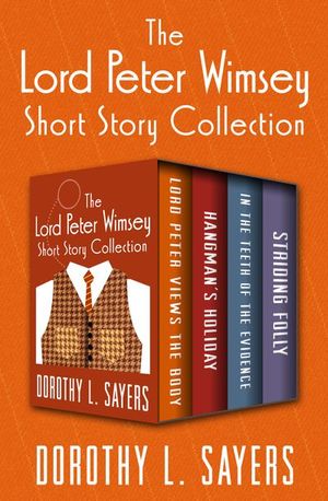 Buy The Lord Peter Wimsey Short Story Collection at Amazon