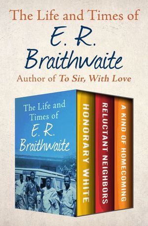 Buy The Life and Times of E. R. Braithwaite at Amazon
