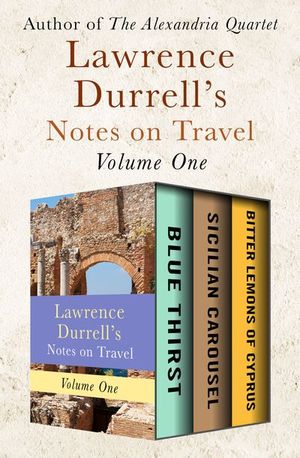 Buy Lawrence Durrell's Notes on Travel Volume One at Amazon
