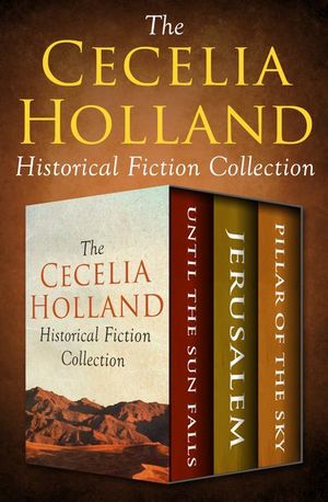 Buy The Cecelia Holland Historical Fiction Collection at Amazon