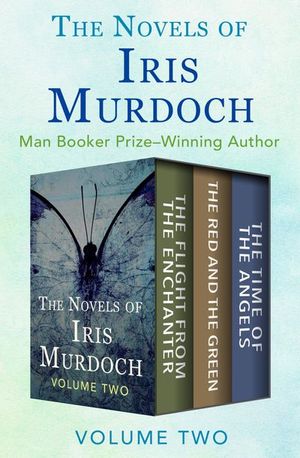 The Novels of Iris Murdoch Volume Two