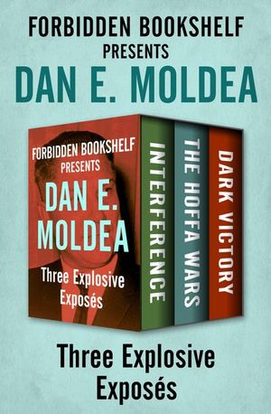 Forbidden Bookshelf Presents Dan E. Moldea