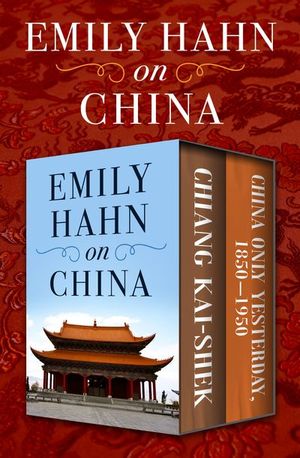 Buy Emily Hahn on China at Amazon