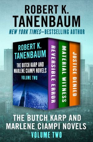 The Butch Karp and Marlene Ciampi Novels Volume Two