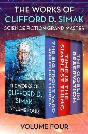 Buy The Works of Clifford D. Simak Volume Four at Amazon