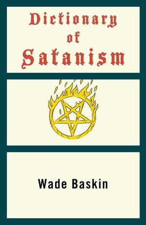 Buy Dictionary of Satanism at Amazon