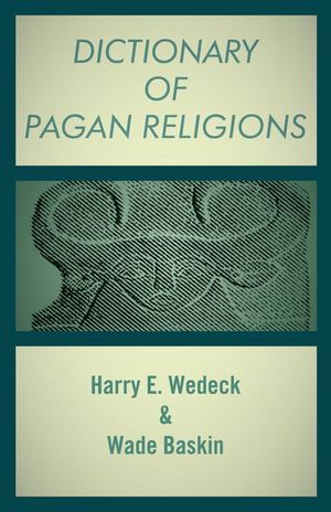Buy Dictionary of Pagan Religions at Amazon