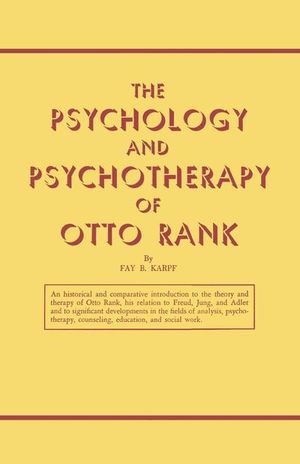 Buy The Psychology and Psychotherapy of Otto Rank at Amazon