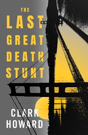 Buy The Last Great Death Stunt at Amazon