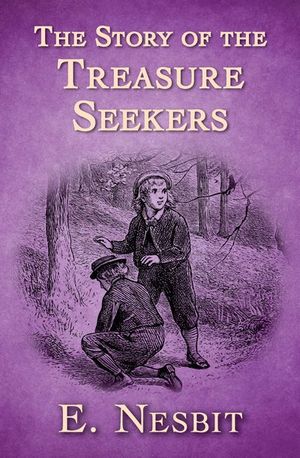 The Story of the Treasure Seekers