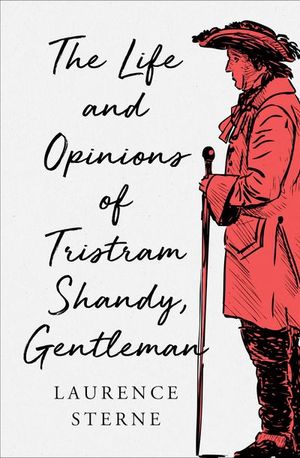 The Life and Opinions of Tristram Shandy, Gentleman