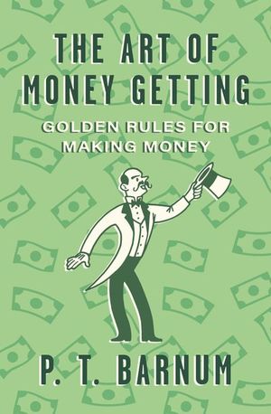Buy The Art of Money Getting at Amazon