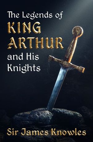 Buy The Legends of King Arthur and His Knights at Amazon