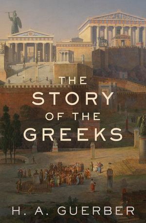 Buy The Story of the Greeks at Amazon