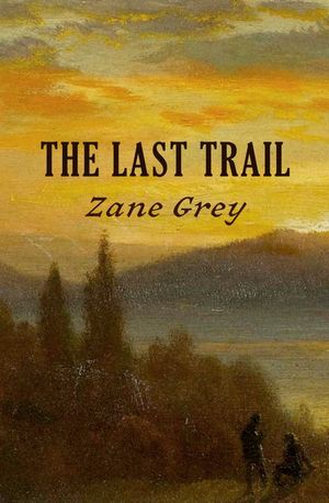 Buy The Last Trail at Amazon