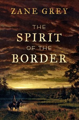 Buy The Spirit of the Border at Amazon