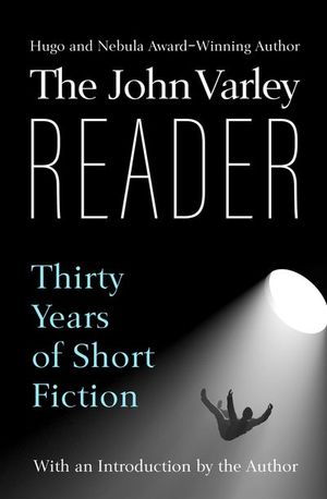 Buy The John Varley Reader at Amazon