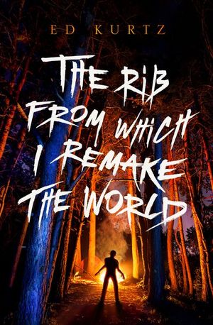 The Rib from Which I Remake the World